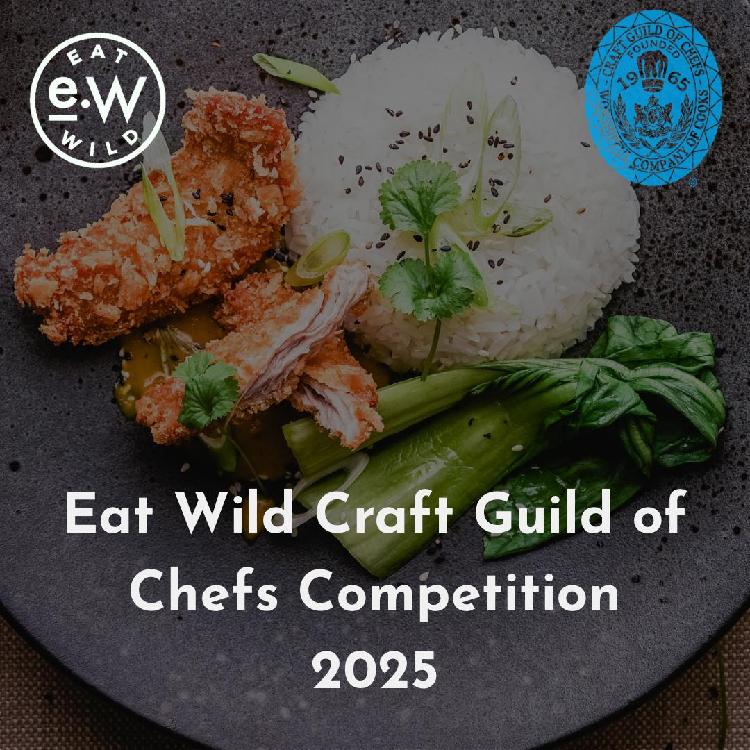 Eat Wild Launches Second Competition with The Craft Guild of Chefs