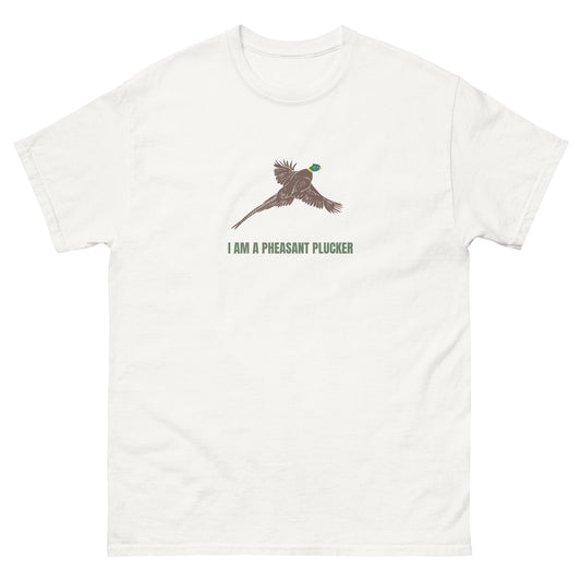 I am a pheasant plucker - Unisex T-Shirt