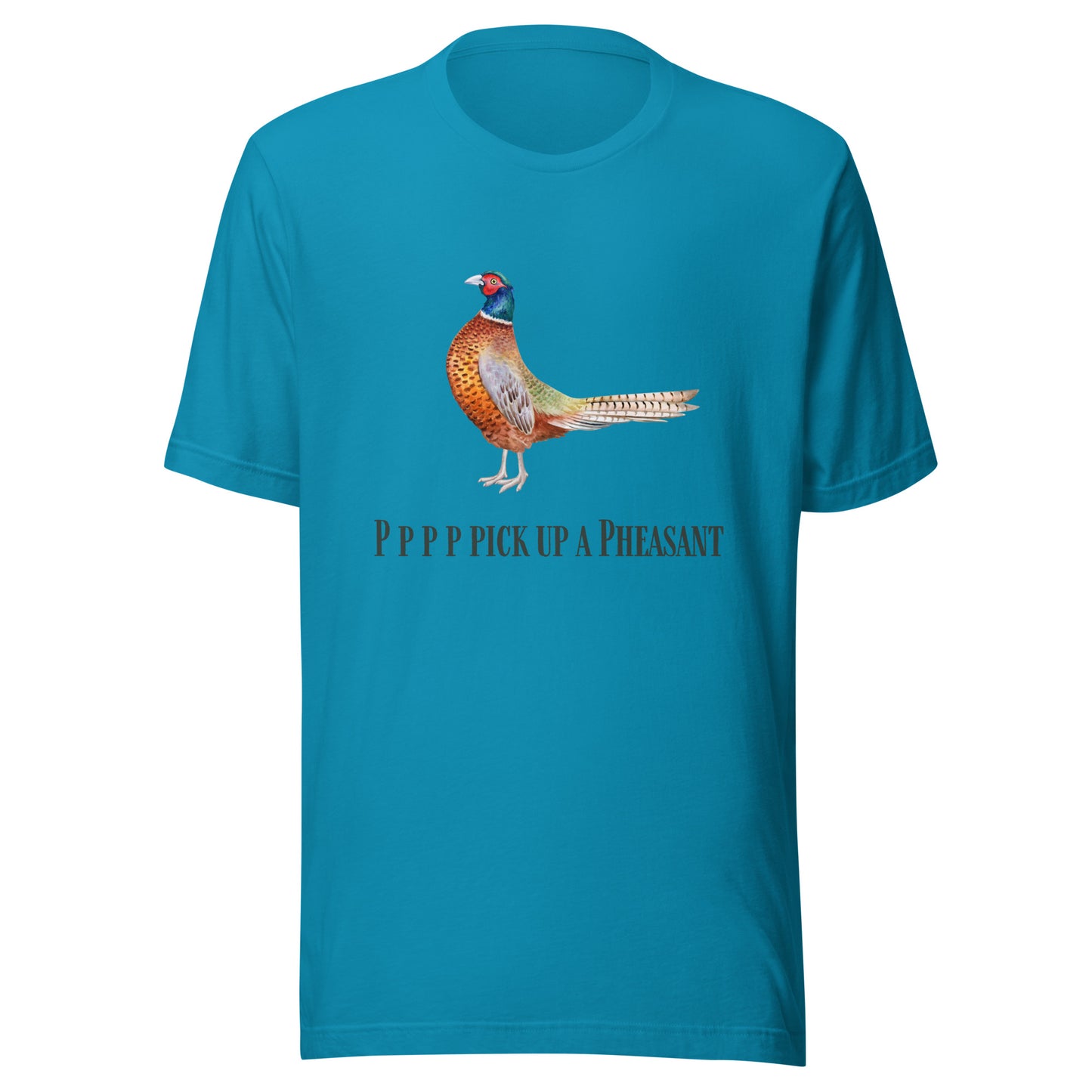 Pppppp Pick Up A Pheasant - Unisex t-shirt