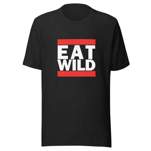 Eat Wild - Unisex T-Shirt