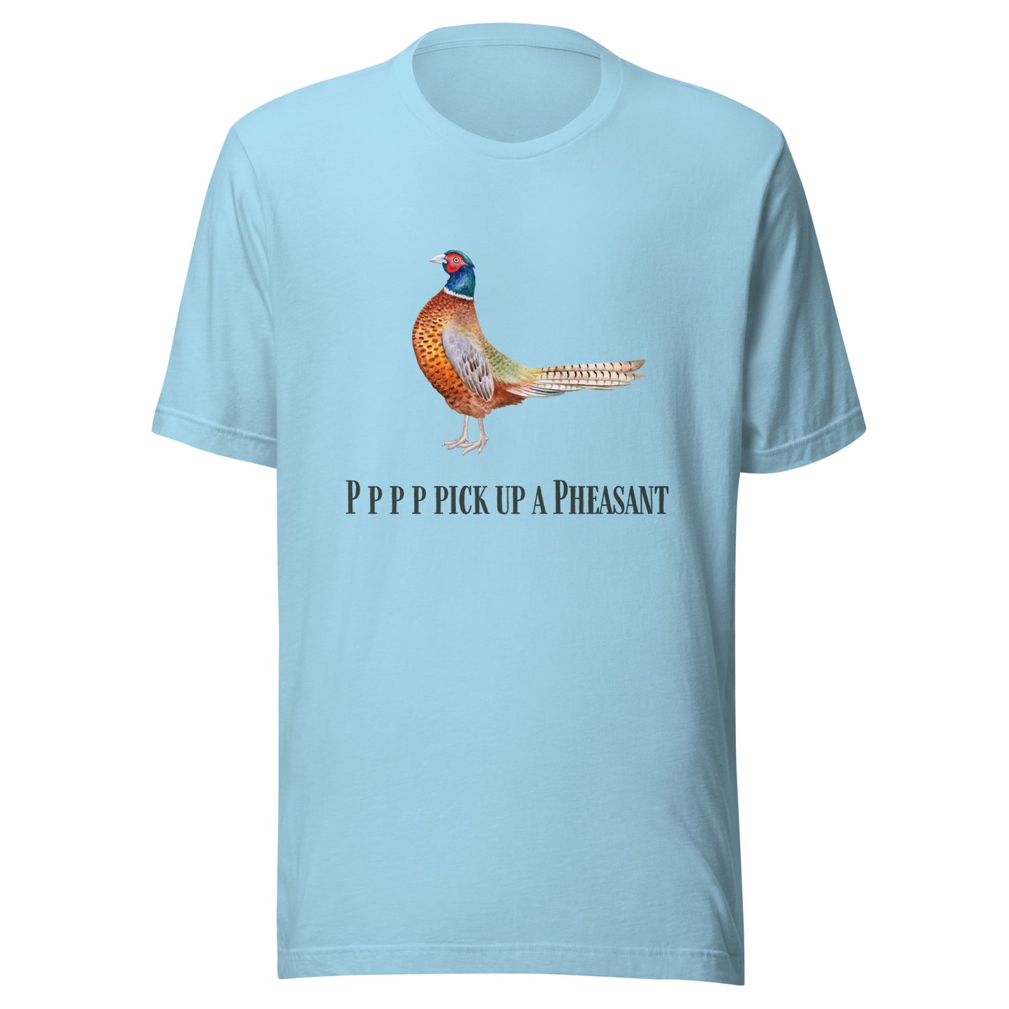 Pppppp Pick Up A Pheasant - Unisex t-shirt