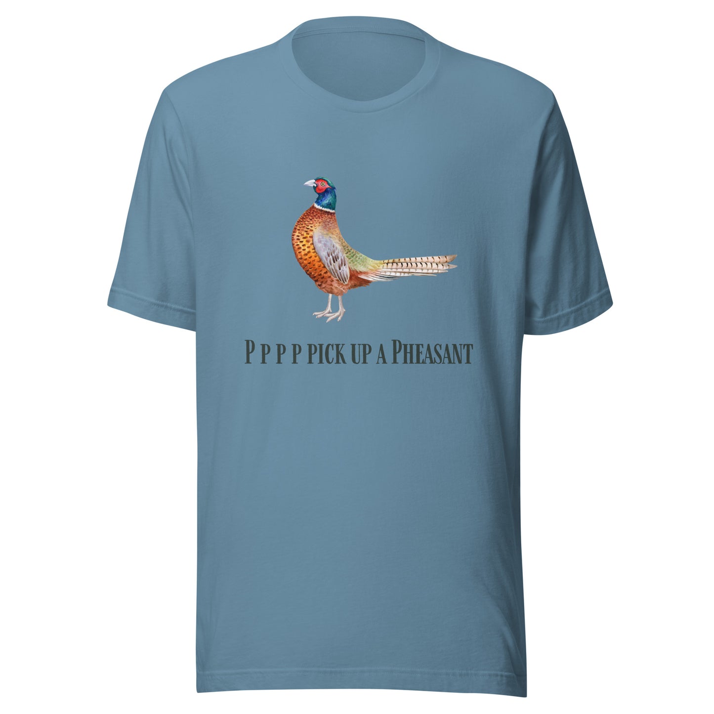 Pppppp Pick Up A Pheasant - Unisex t-shirt